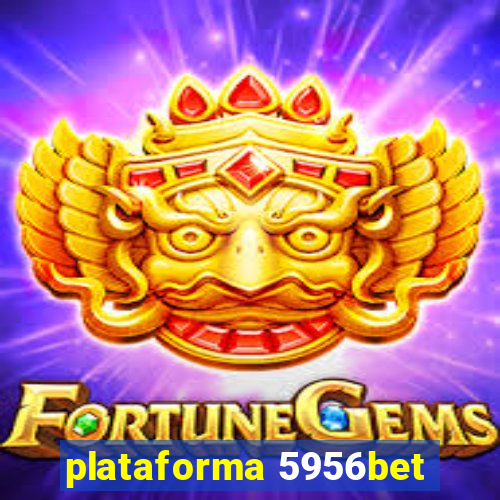 plataforma 5956bet